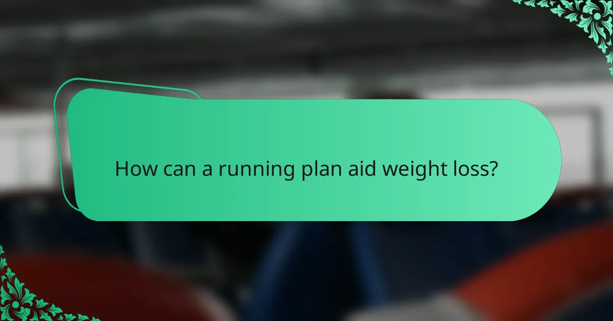 How can a running plan aid weight loss?
