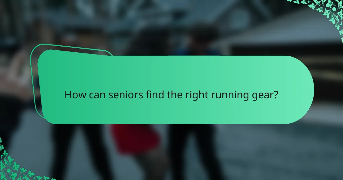 How can seniors find the right running gear?