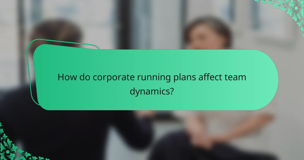 How do corporate running plans affect team dynamics?