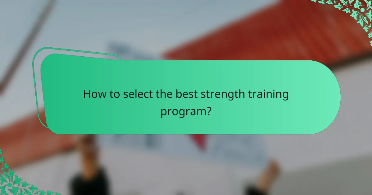 How to select the best strength training program?