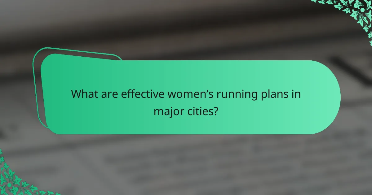 What are effective women’s running plans in major cities?
