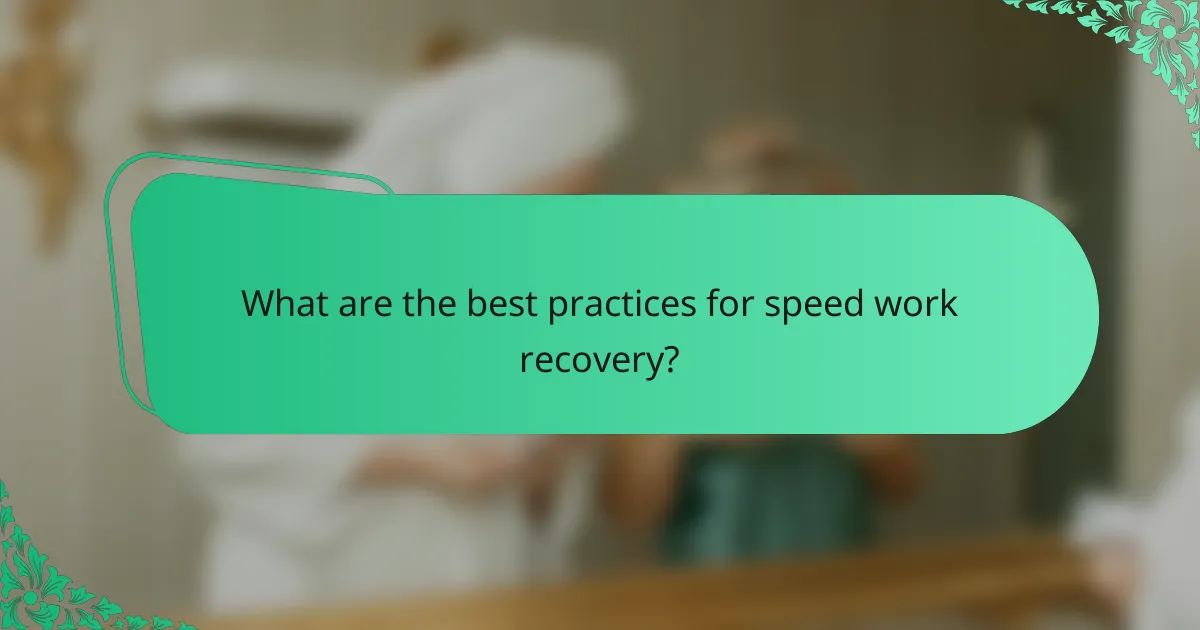 What are the best practices for speed work recovery?
